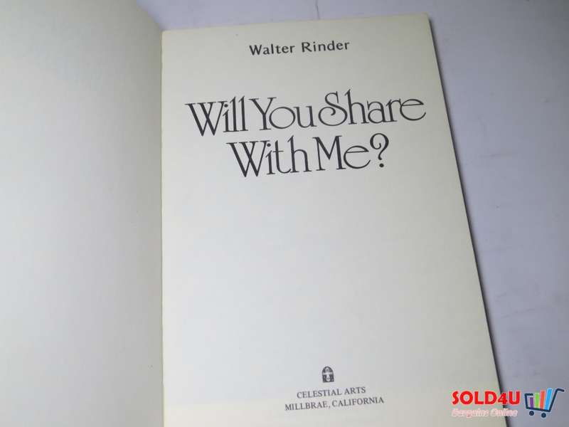 Will you share with me?. - Walter Rinder