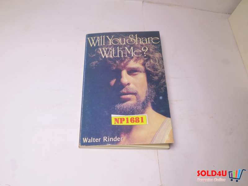 Will you share with me?. - Walter Rinder