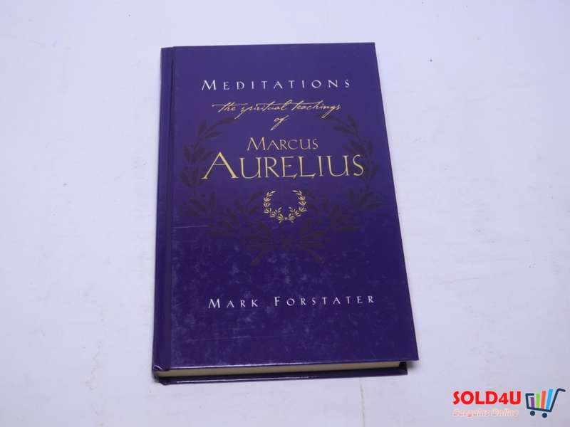 Meditations - The Spiritual teachings of Marcus Aurelius - Mark Forstater