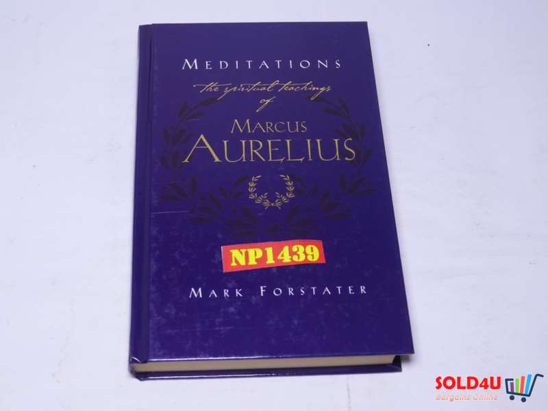 Meditations - The Spiritual teachings of Marcus Aurelius - Mark Forstater