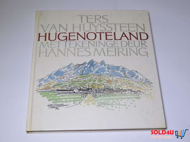 Ters van Huyssteen - Hugenoteland MetTekeninge deur Hannes Meiring