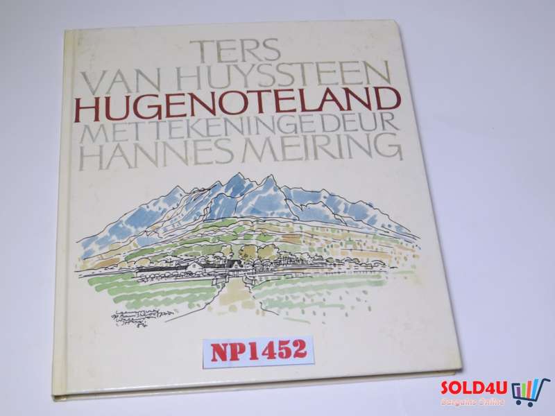 Ters van Huyssteen - Hugenoteland MetTekeninge deur Hannes Meiring