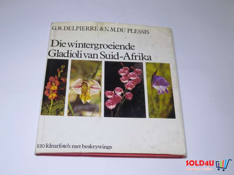 Die Wintergroeiende Gladioli Van Suid-Afrika - G.R.Delpierre & N.M.Du Plessis