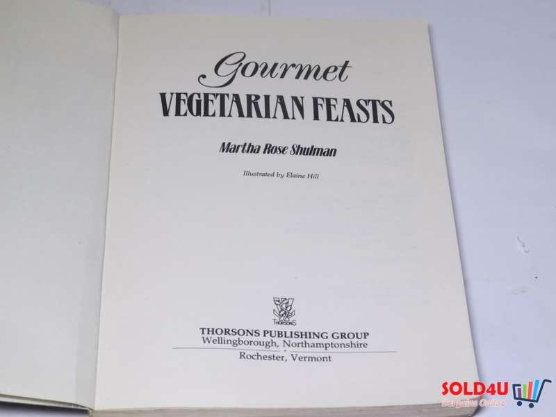 Gourmet Vegetarian Feasts - An International Selection of Appetizing recipes for all Occassions