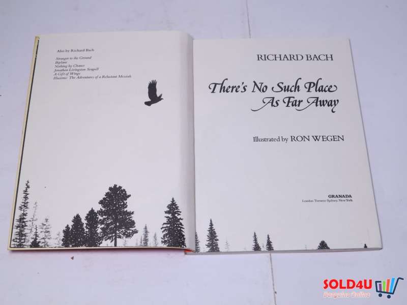 There`s No such Place As far away - Richard Bach