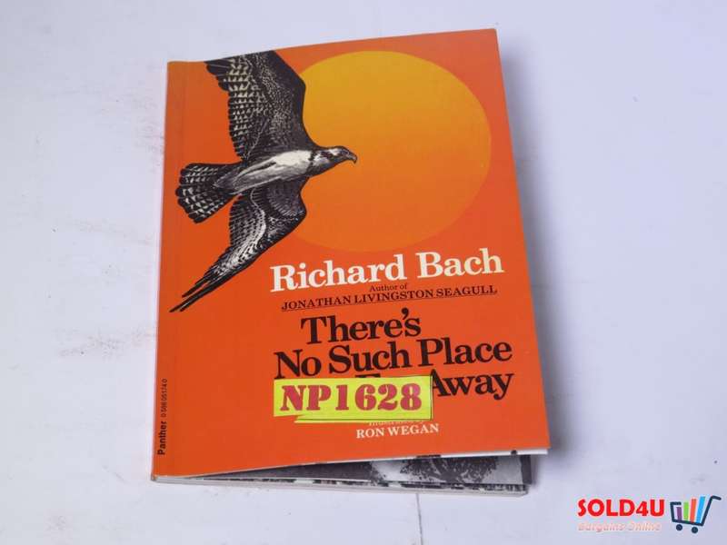There`s No such Place As far away - Richard Bach