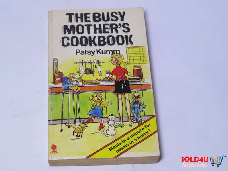 The Busy Mother`s Cookbook - Patsy Kumm