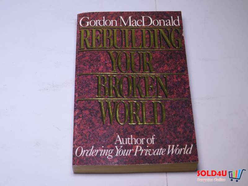 Rebuilding your Broken World - Gordon MacDonald