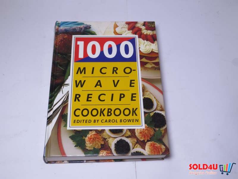 1000 Microwave Recipe CookBook - Carol Bowen