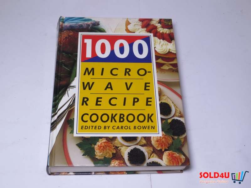 1000 Microwave Recipe CookBook - Carol Bowen