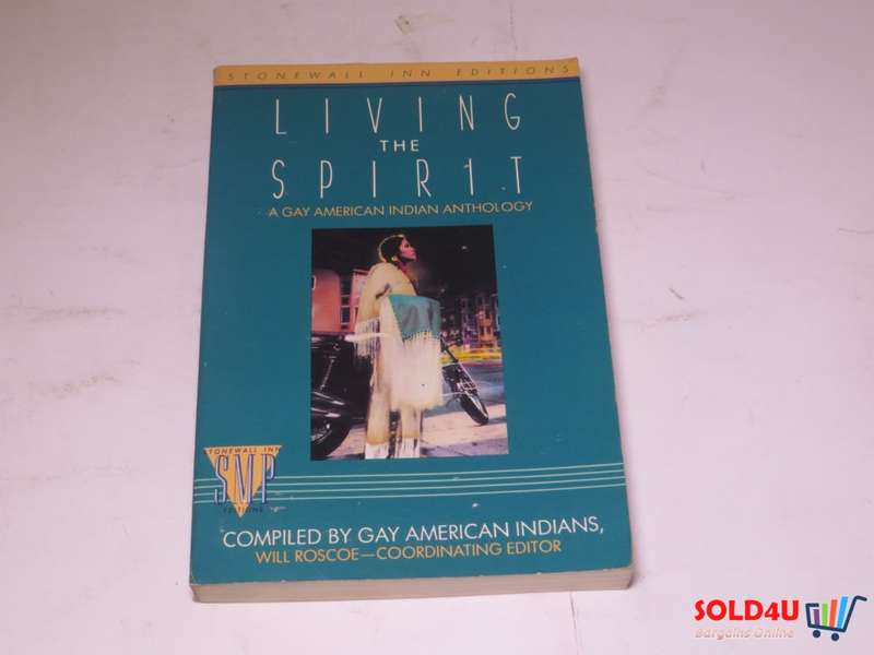 Living the Spirit - A Gay American Indian Anthology - Will Roscoe
