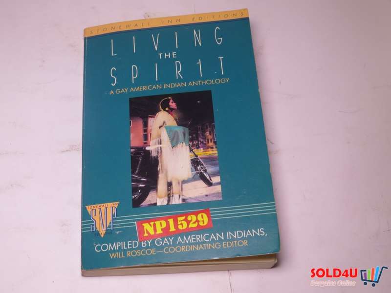 Living the Spirit - A Gay American Indian Anthology - Will Roscoe