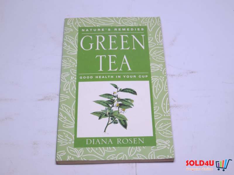 Nature`s Remedies Green Tea - Good Health in your cup - Diana Rosen