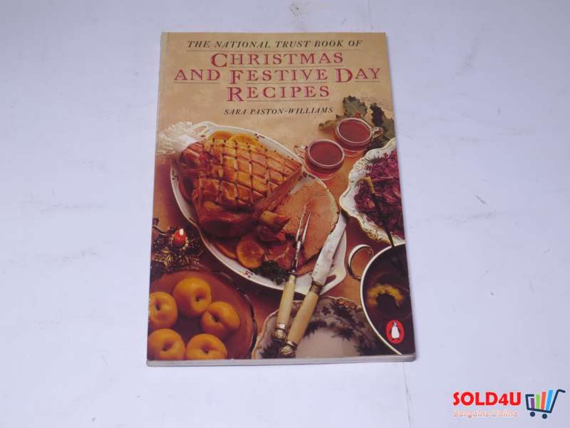 The National Trust book of Christmas and Festive Day Recipes - Sara Paston - Williams