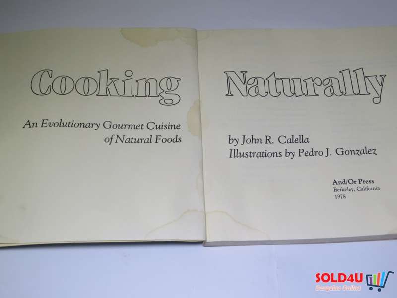 Cooking Naturally - An Evolutionary Gourmet Cuisine of Natural Foods - John R.Calella