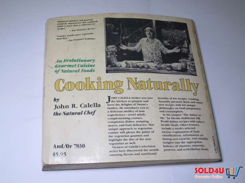 Cooking Naturally - An Evolutionary Gourmet Cuisine of Natural Foods - John R.Calella