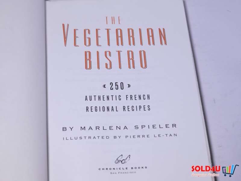 The Vegetarian Bistro - Authentic French Regional recipes - Marlena Spieler