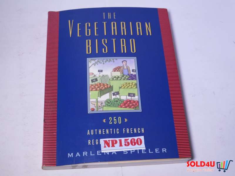 The Vegetarian Bistro - Authentic French Regional recipes - Marlena Spieler