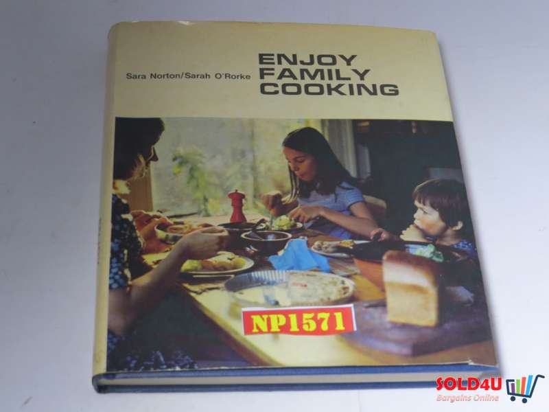Enjoy Family Cooking - Sara Norton / Sarah O`Rorke