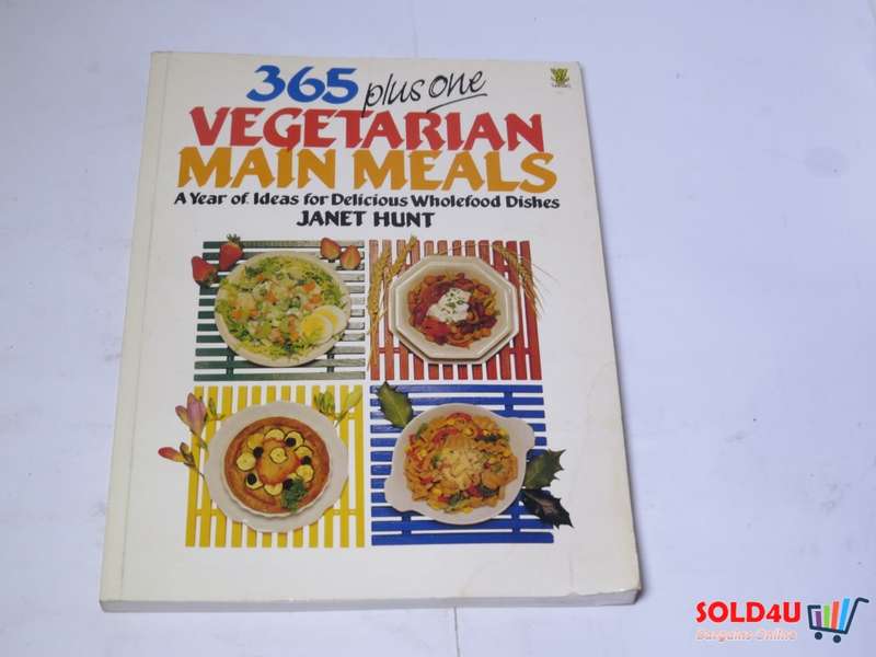 365 Plus One Vegetarian Main Meals - A year of Ideas for Delicious Wholefood Dishes - Janet Hunt