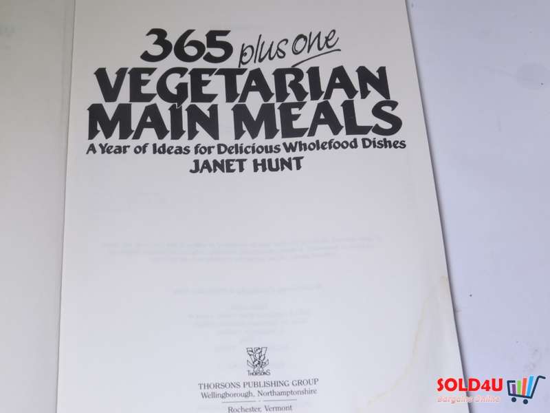 365 Plus One Vegetarian Main Meals - A year of Ideas for Delicious Wholefood Dishes - Janet Hunt
