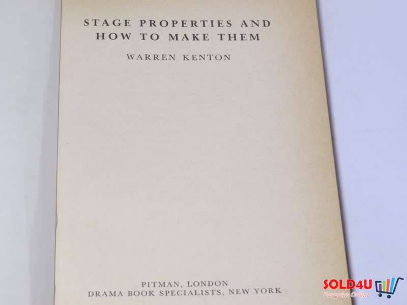 Stage Properties and how to make them - Warren Kenton