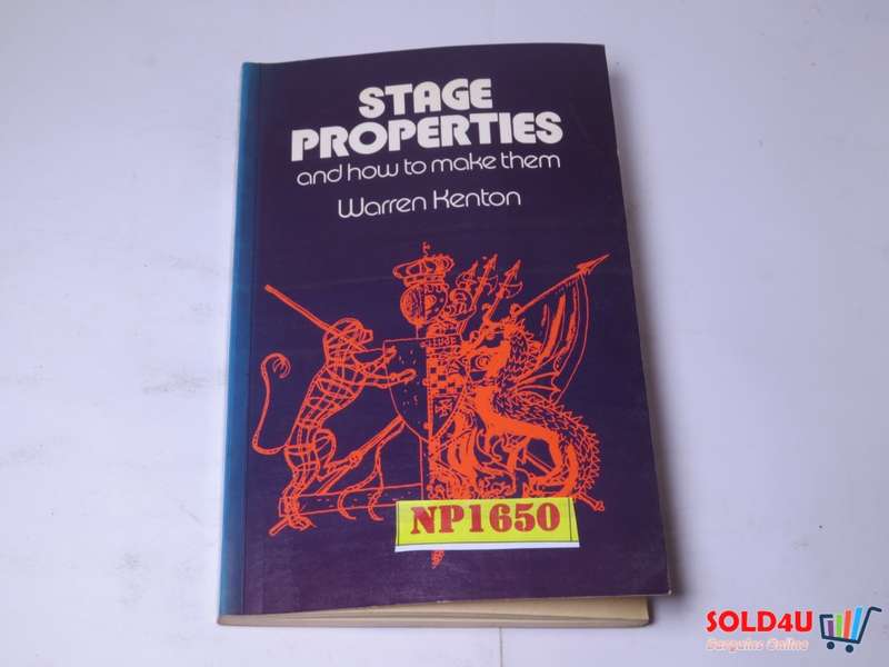Stage Properties and how to make them - Warren Kenton