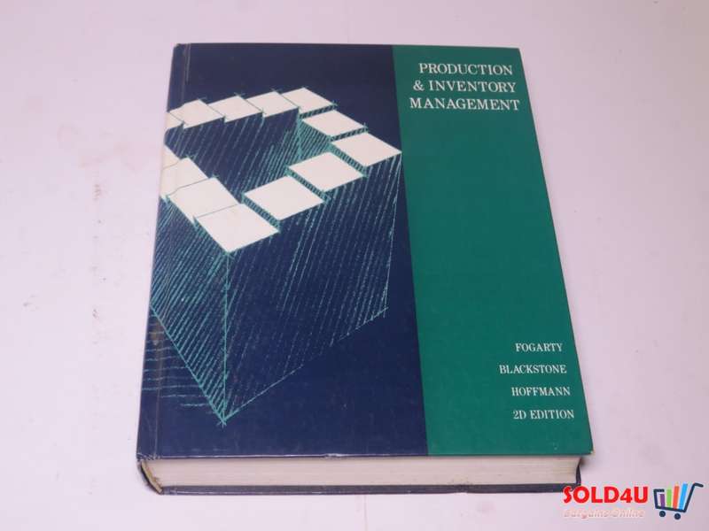 Production & Inventory Management - Fogarty , Blackstone & Hoffmann - 2D Edition