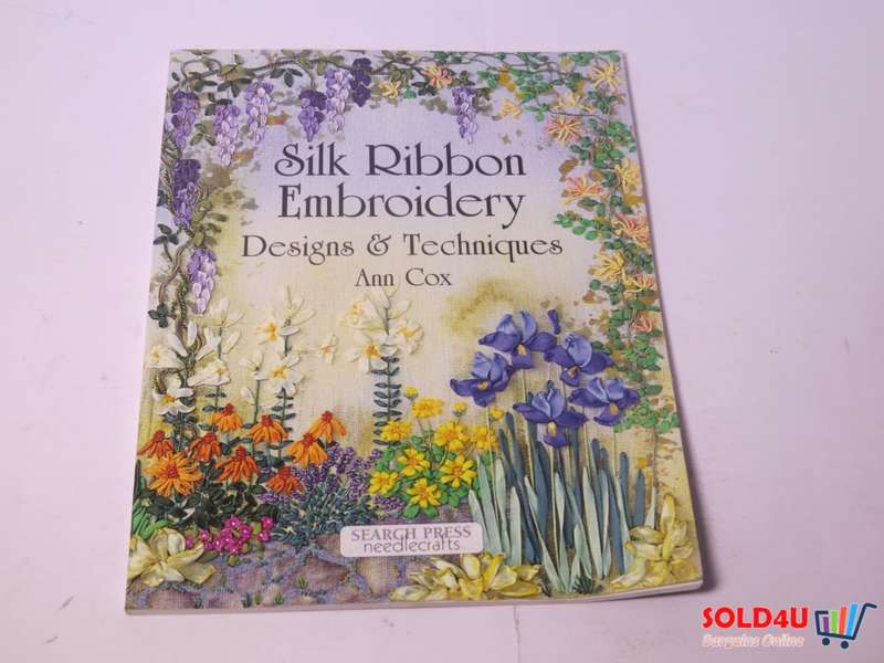 Silk Ribbon Embroidery - Designs & Techniques - Ann Cox