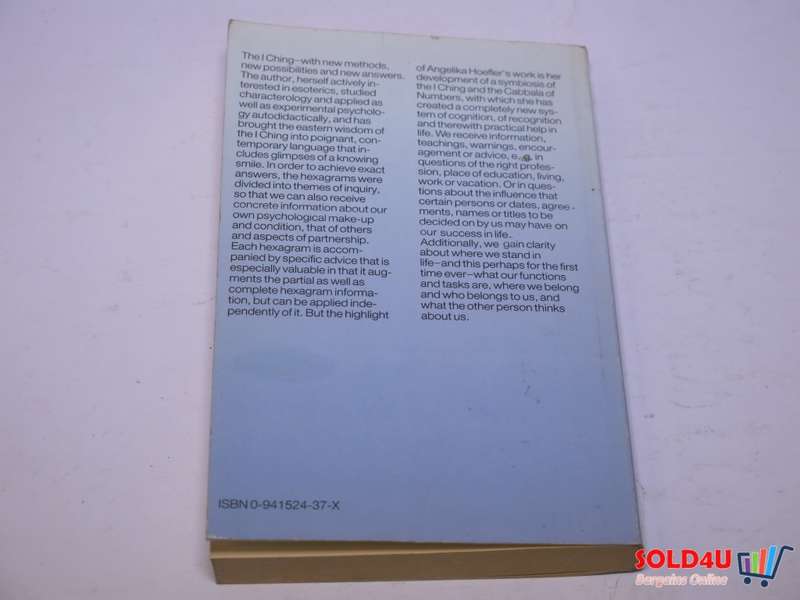 I Ching: New Systems, Methods and Revelations - Angelika Hoefler
