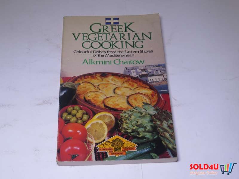 Greek Vegetarian Cooking - Colorful dishes from the Eastern Shores of the Mediterranean