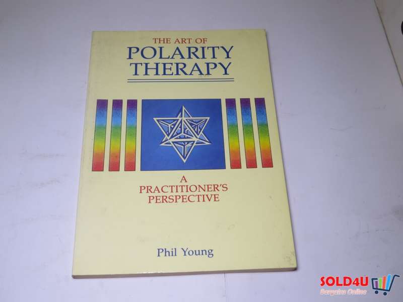 The Art of Polarity Therapy - Phil Young