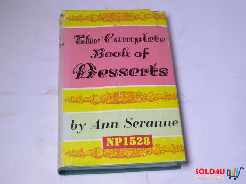 The Complete Book of Desserts by Ann Seranne