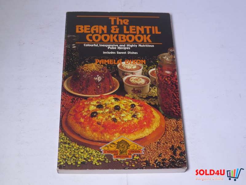 The Bean & Lentil CookBook - Colorful, Inexpensive and Highly Nutritious Pulse recipes - Pamela Dixo