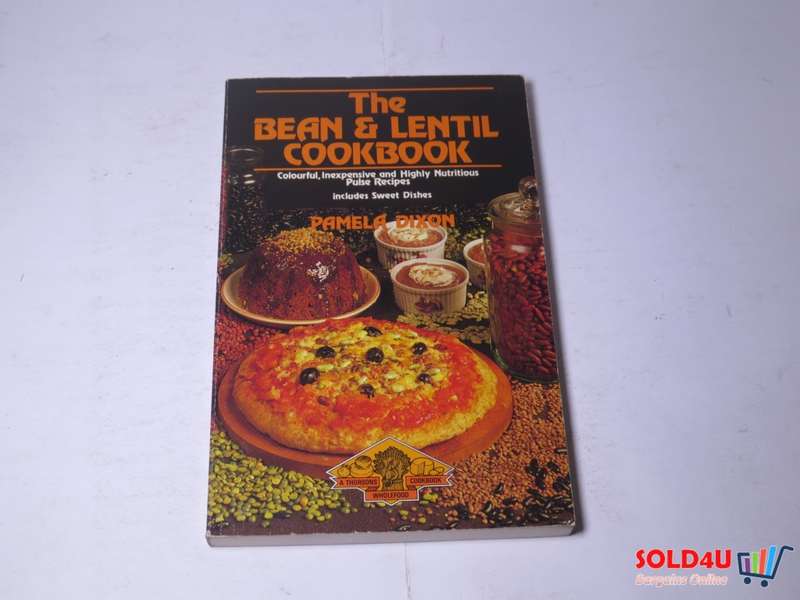 The Bean & Lentil CookBook - Colorful, Inexpensive and Highly Nutritious Pulse recipes - Pamela Dixo
