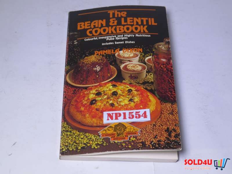 The Bean & Lentil CookBook - Colorful, Inexpensive and Highly Nutritious Pulse recipes - Pamela Dixo