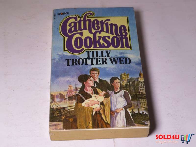 Tilly Trotter Wed - Catherine Cookson