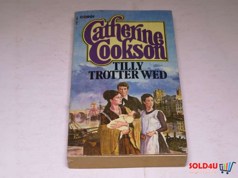 Tilly Trotter Wed - Catherine Cookson