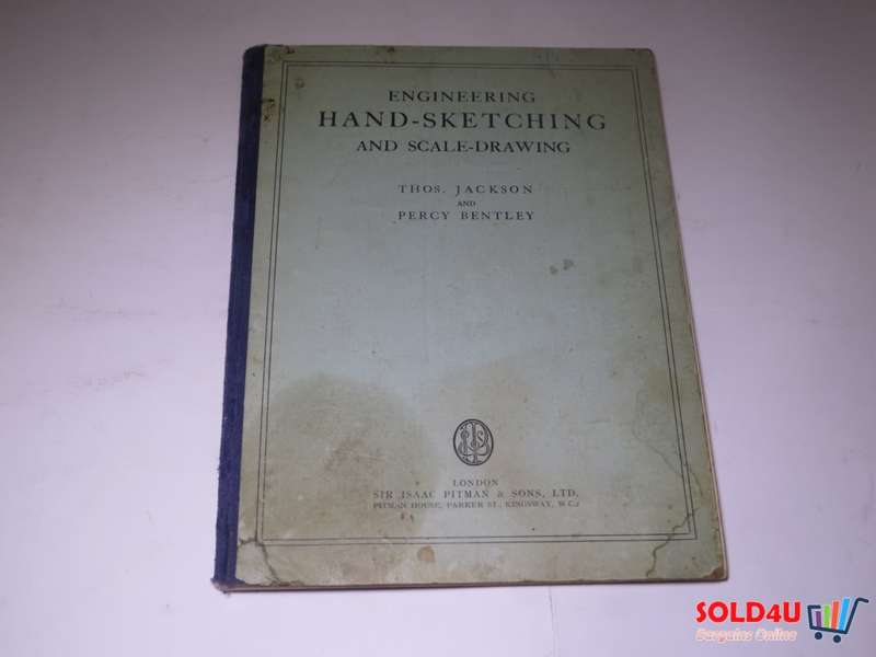 Engineering Hand - Sketching and Scale - Drawing - Thos. Jackson and Percy Bentley