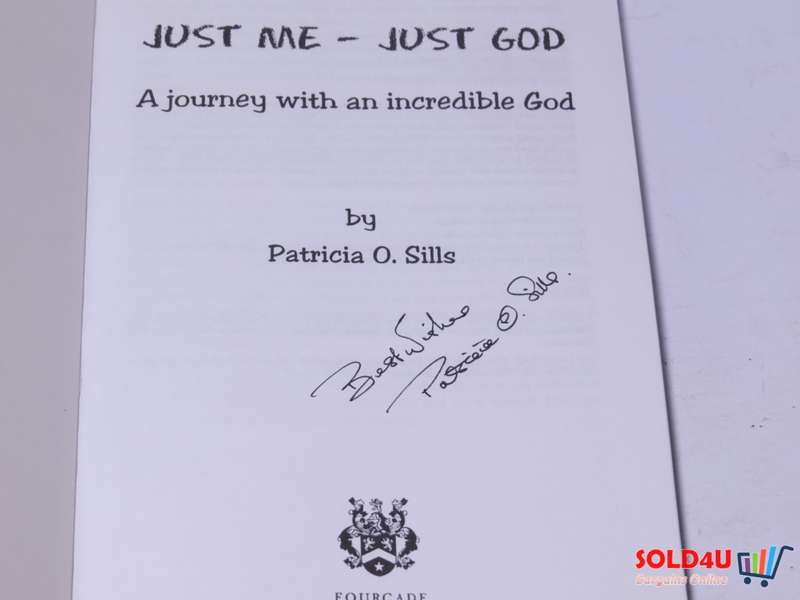 Just Me - Just God, A journey with an incredible God - By: Sills, Patricia O. - Signed by Author