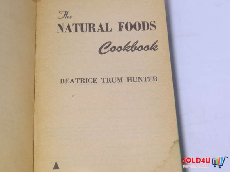 The Natural Foods Cookbook -  Beatrice Trum Hunter