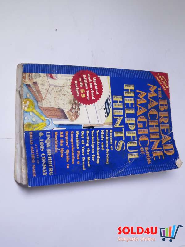 The Bread Machine Magic Book of Helpful Hints -  Linda Rehberg & Lois Conway
