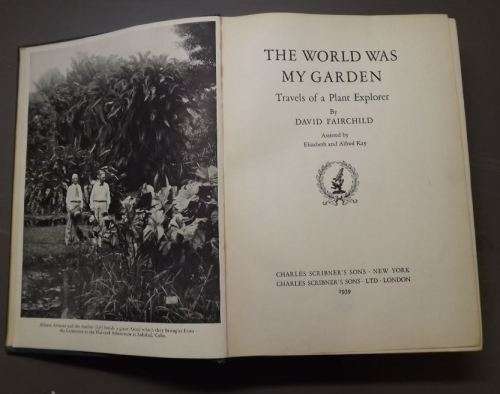 REDUCED TO HALF PRICE - THE WORLD WAS MY GARDEN  - DAVID FAIRCHILD - SIGNED - from SUEZYT