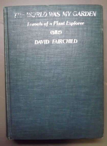 REDUCED TO HALF PRICE - THE WORLD WAS MY GARDEN  - DAVID FAIRCHILD - SIGNED - from SUEZYT