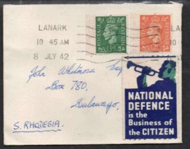 Great Britain GVIR, 2 1/2d cover LANARK 8 JLY 42 > Bulawayo, NATIONAL DEFENCE IS THE BUSINESS OF TH