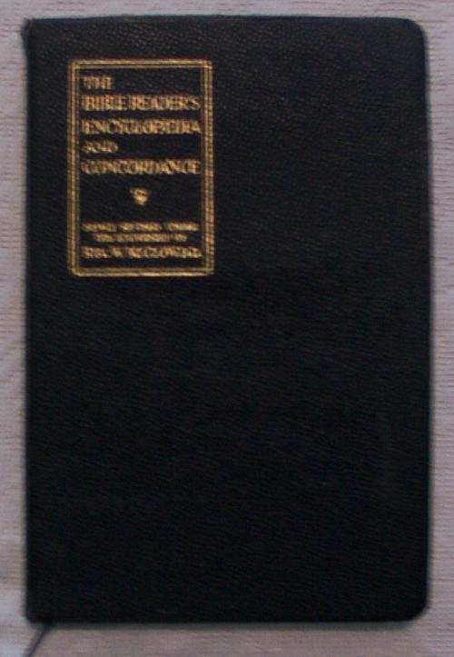 THE BIBLE READERS ENCYCLOPAEDIA AND CONCORDANCE, REV. W.M. CLOW, D.D., c 1945