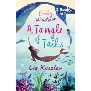 Emily Windsnap:  A Tangle of Tails (3 books in 1)  -  Liz Kessler