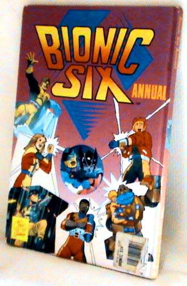 BIONIC SIX ANNUAL 1986 hardcover - rare and hard to find
