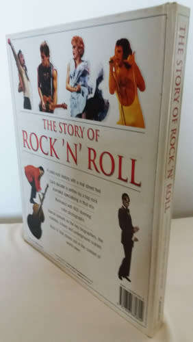 The Story Of Rock `N` Roll - The year by year illustrated chronicle hardcover book