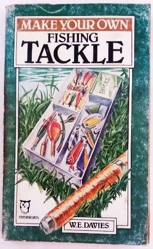 Make your own fishing tackle by W.E.Davies (illustrated by the author) - Rare